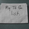 A folded paper that says "My To Go List"