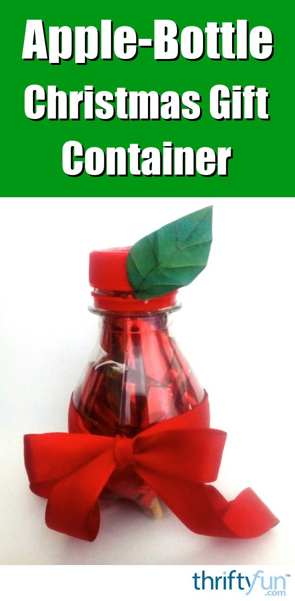 DIY Plastic AppleBottle Christmas Gift Container ThriftyFun