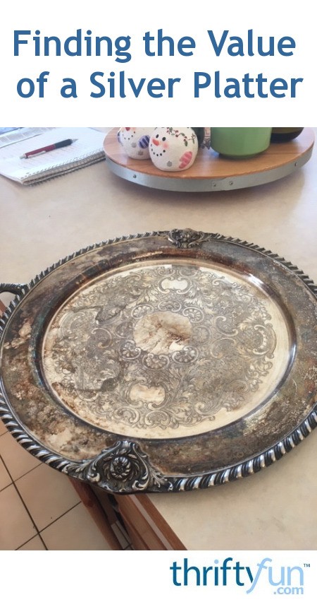 finding-the-value-of-a-silver-platter-thriftyfun