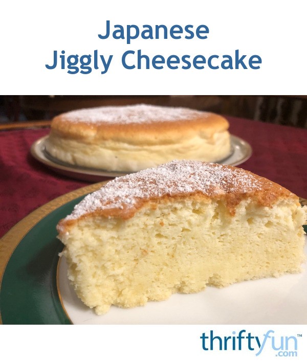 Japanese Jiggly Cheesecake | ThriftyFun