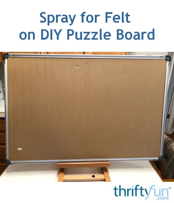 Spray for Felt on DIY Puzzle Board? | ThriftyFun