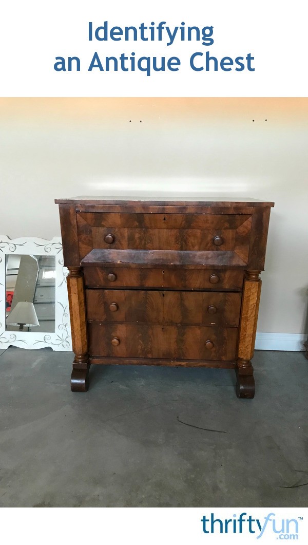 Identifying an Antique Chest? ThriftyFun
