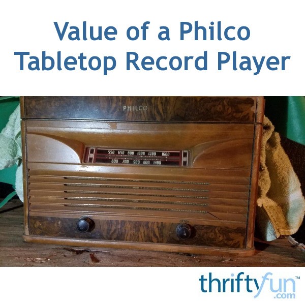 Finding The Value Of A Philco Tabletop Record Player Thriftyfun