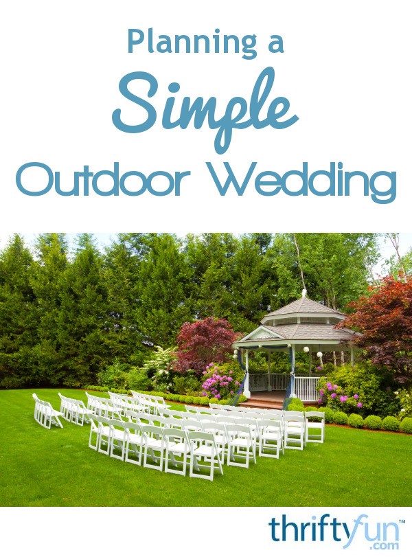 Planning a Simple Outdoor Wedding | ThriftyFun