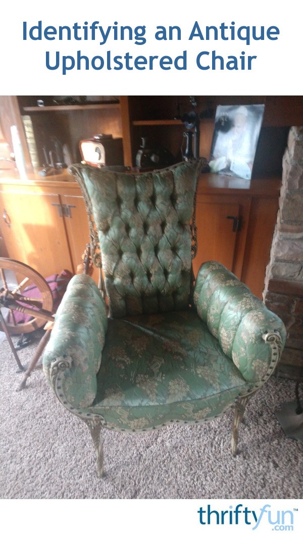 Identifying an Antique Upholstered Chair? ThriftyFun