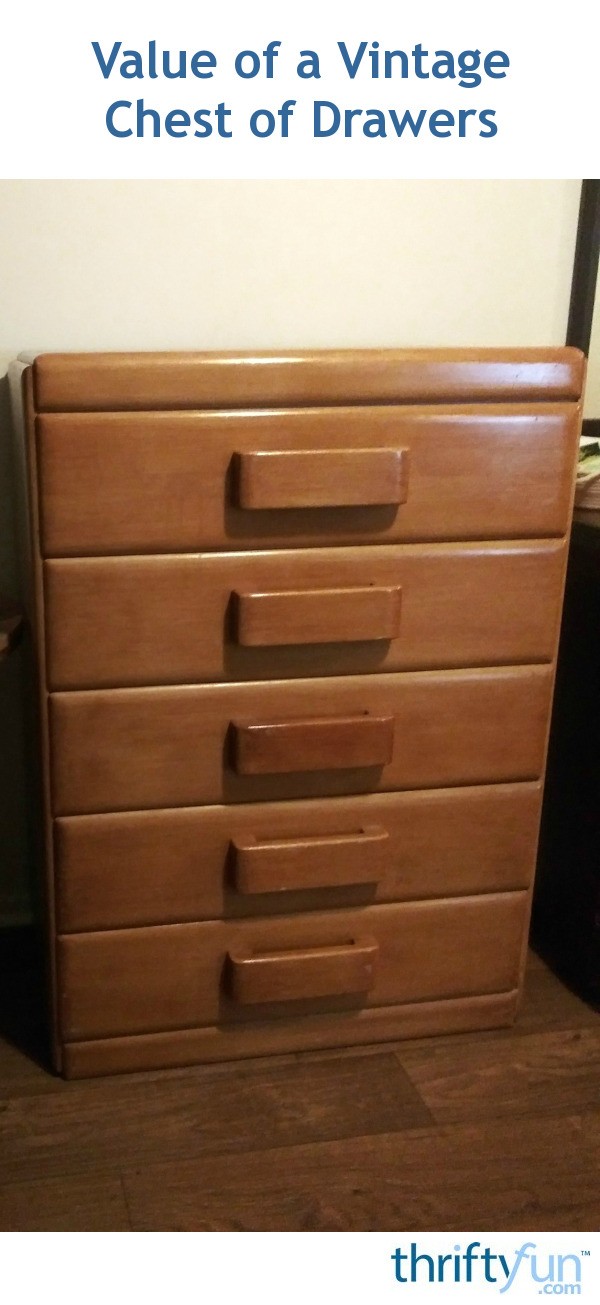Value Of A Vintage Chest Of Drawers Thriftyfun