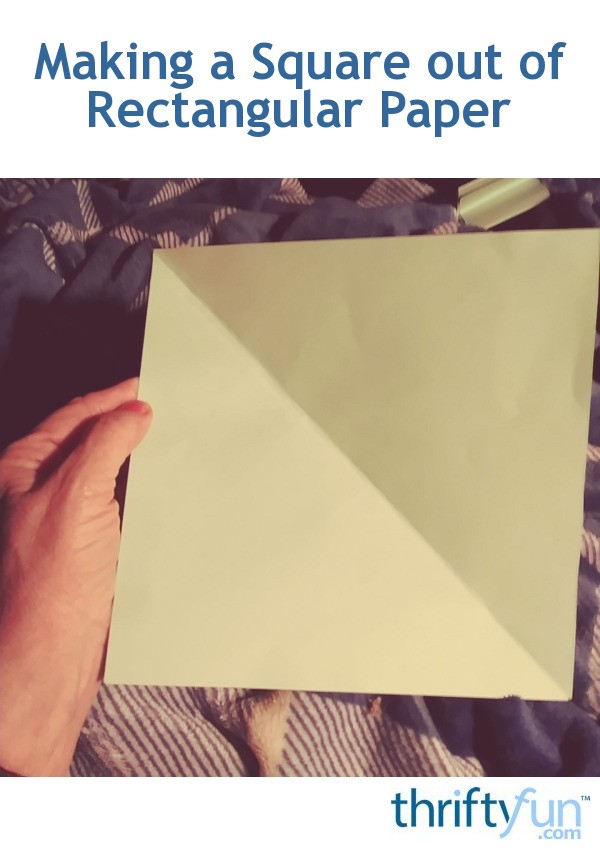 Making a Square from a Paper Rectangle ThriftyFun
