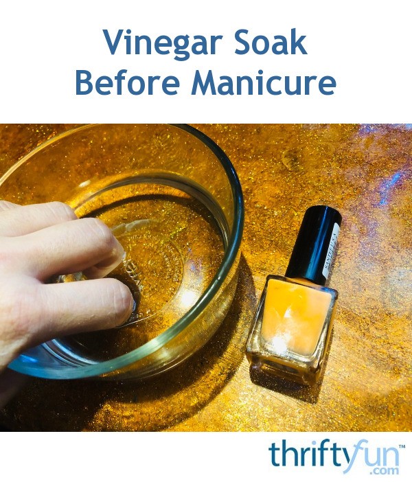 vinegar-soak-before-manicure-thriftyfun