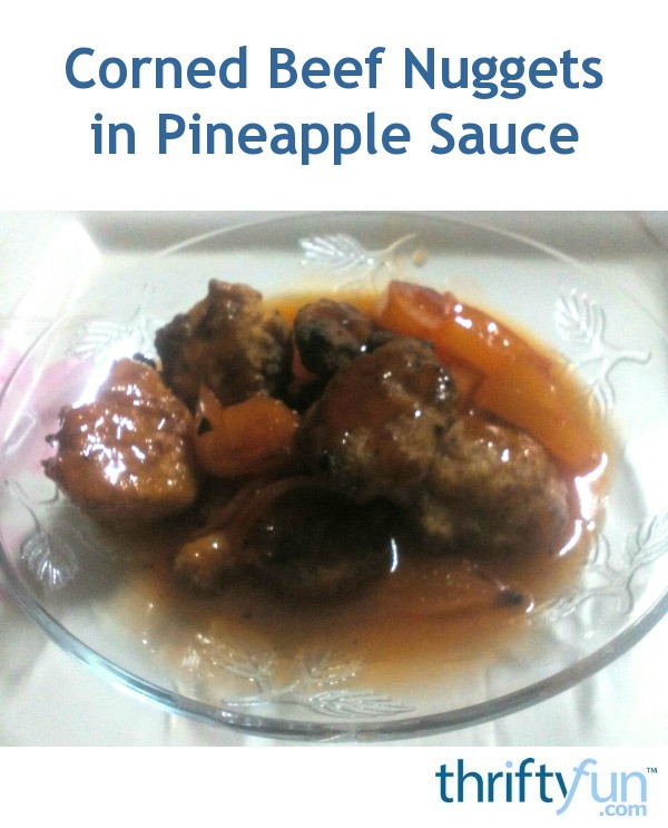 Corned Beef Nuggets in Pineapple Sauce ThriftyFun