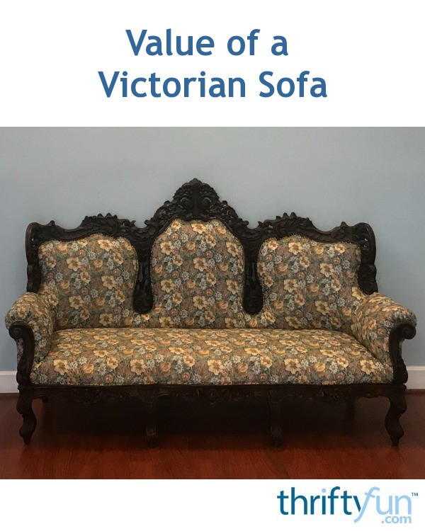 Value of a Victorian Sofa? ThriftyFun