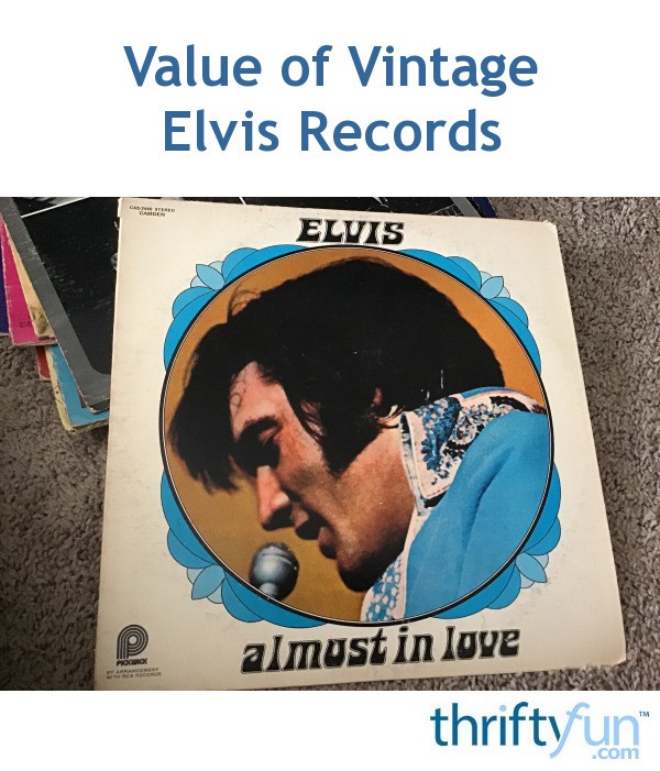Finding the Value of Vintage Elvis Presley Records? ThriftyFun
