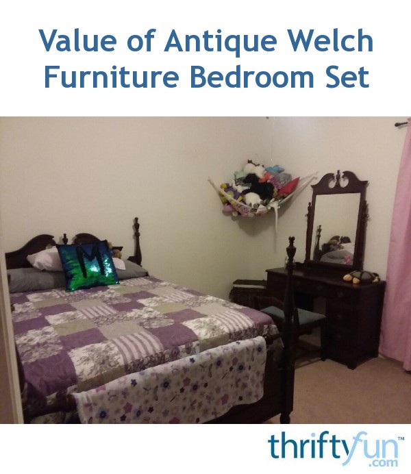 Value of Antique Welch Furniture Company Bedroom Set? ThriftyFun