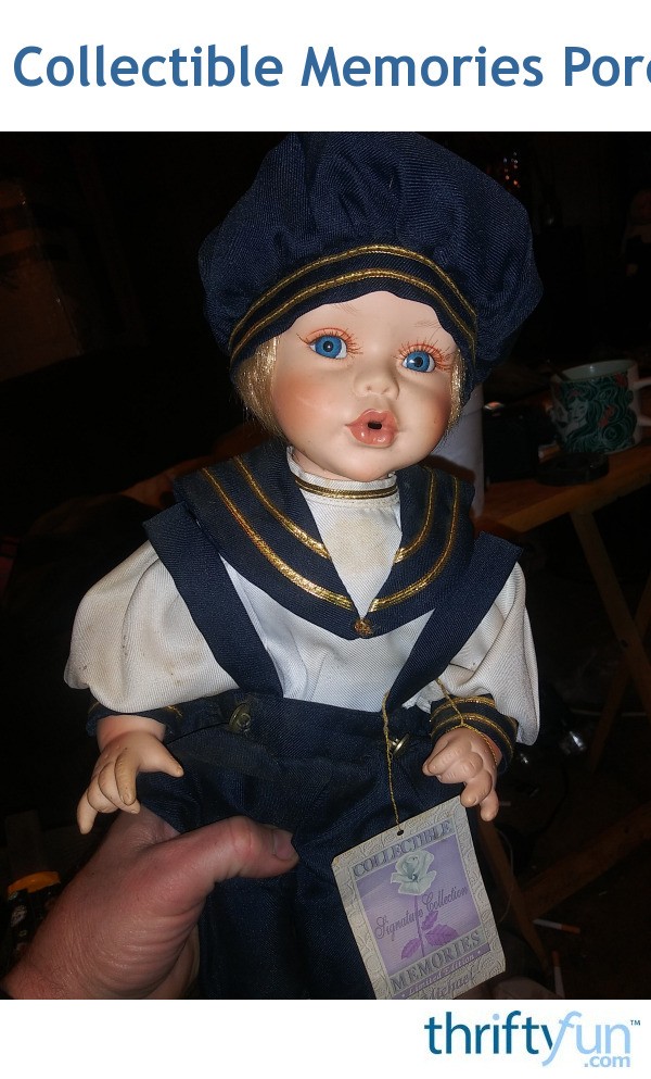 Value of a Collectible Memories Porcelain Doll? ThriftyFun
