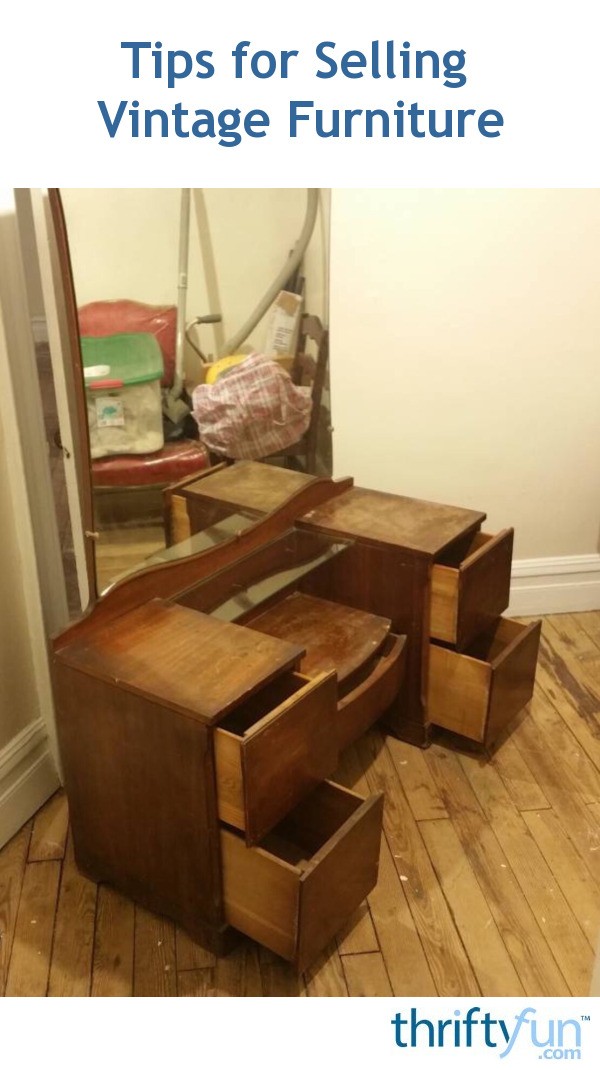 Tips for Selling Vintage Furniture? ThriftyFun