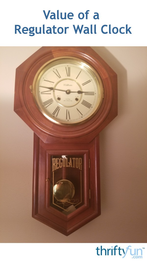 Value of a Regulator Wall Clock? ThriftyFun