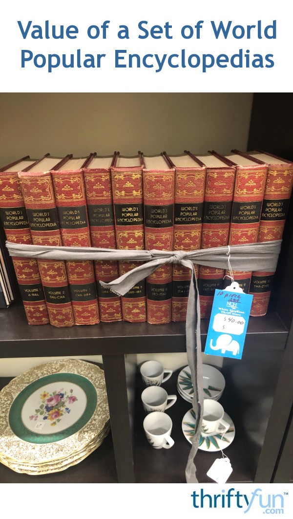 Value of a Set of World Popular Encyclopedias? ThriftyFun