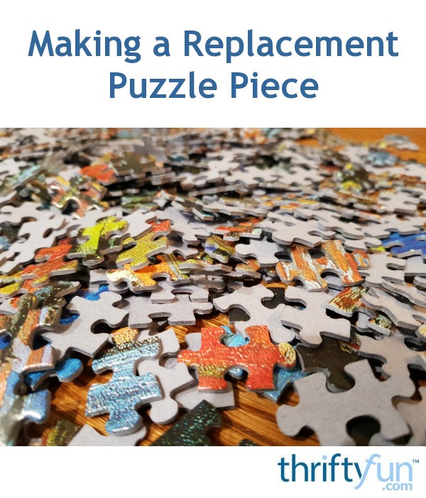 Making a Replacement Puzzle Piece | ThriftyFun