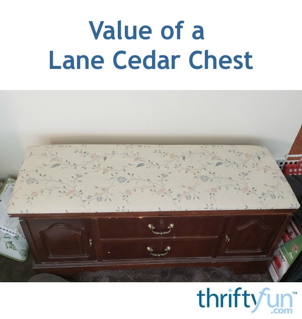 Value of a Lane Cedar Chest? ThriftyFun