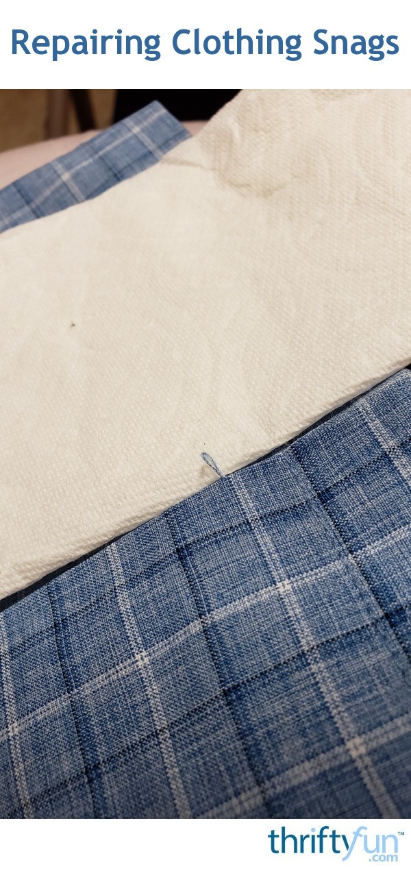 Repairing Clothing Snags ThriftyFun