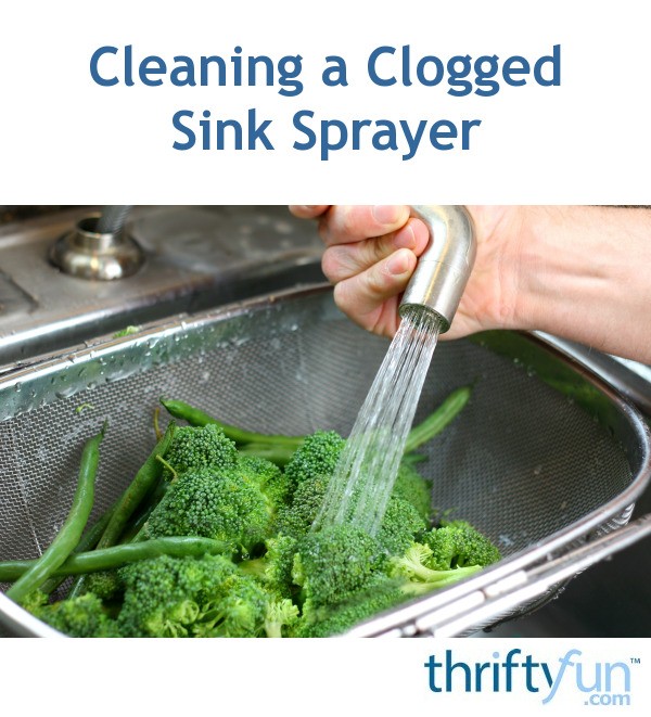 Cleaning a Clogged Sink Sprayer? ThriftyFun