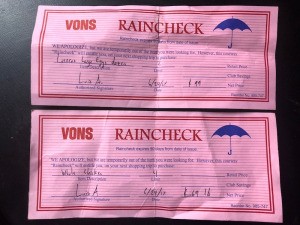 Two rain checks from Vons.