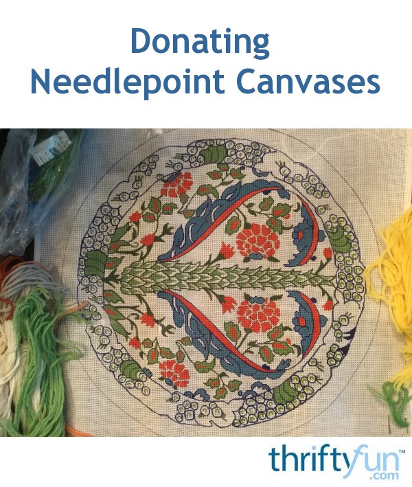 Donating Needlepoint Canvases? ThriftyFun
