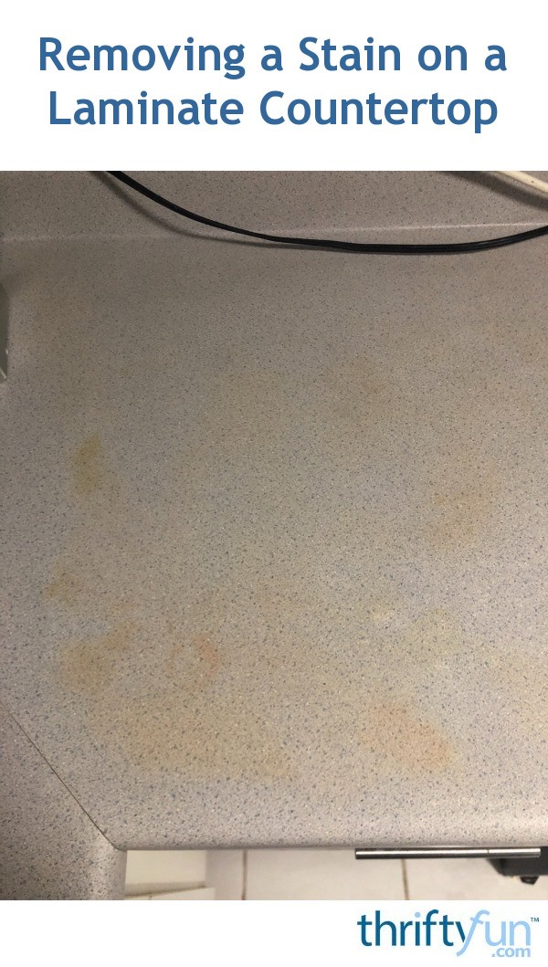 Removing A Stain On A Laminate Countertop Thriftyfun