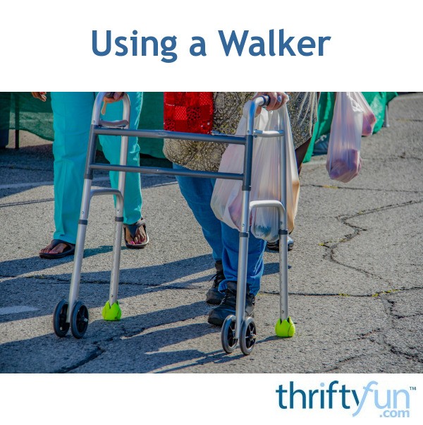 Using a Walker ThriftyFun