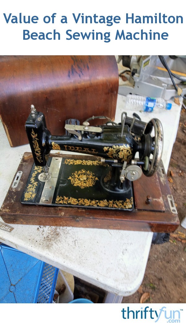 Value of a Vintage Hamilton Beach Sewing Machine? ThriftyFun