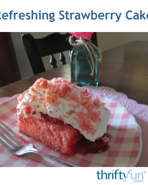 Refreshing Strawberry Cake | ThriftyFun