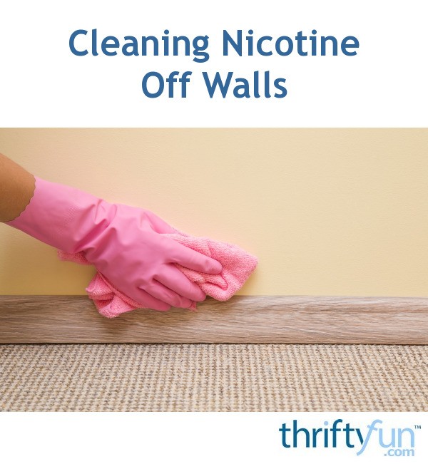 Cleaning Nicotine (Cigarette Smoke) Off Walls ThriftyFun