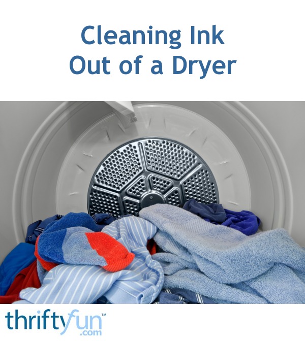 Cleaning Ink Out of a Dryer ThriftyFun