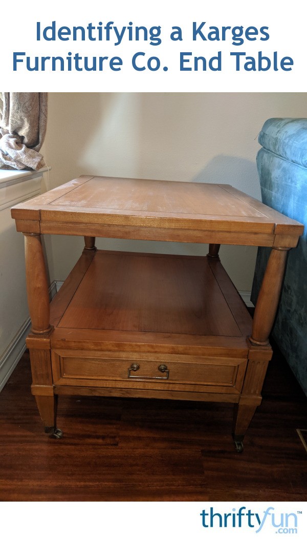 Identifying a Karges Furniture Company End Table? ThriftyFun