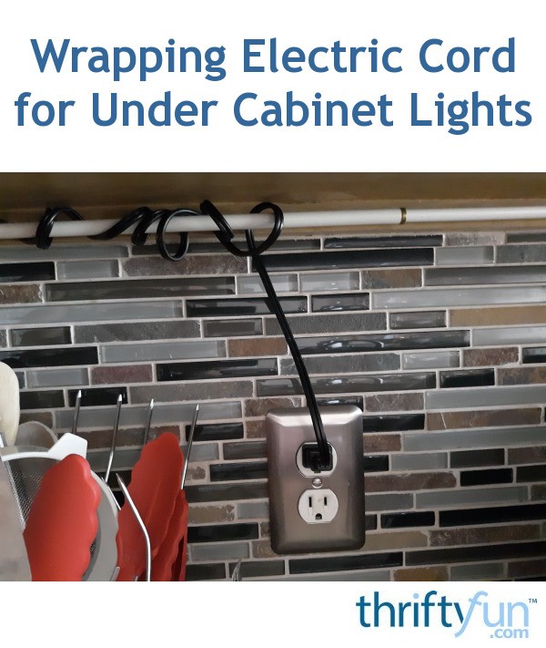 Wrapping Electric Cord for Under Lights ThriftyFun