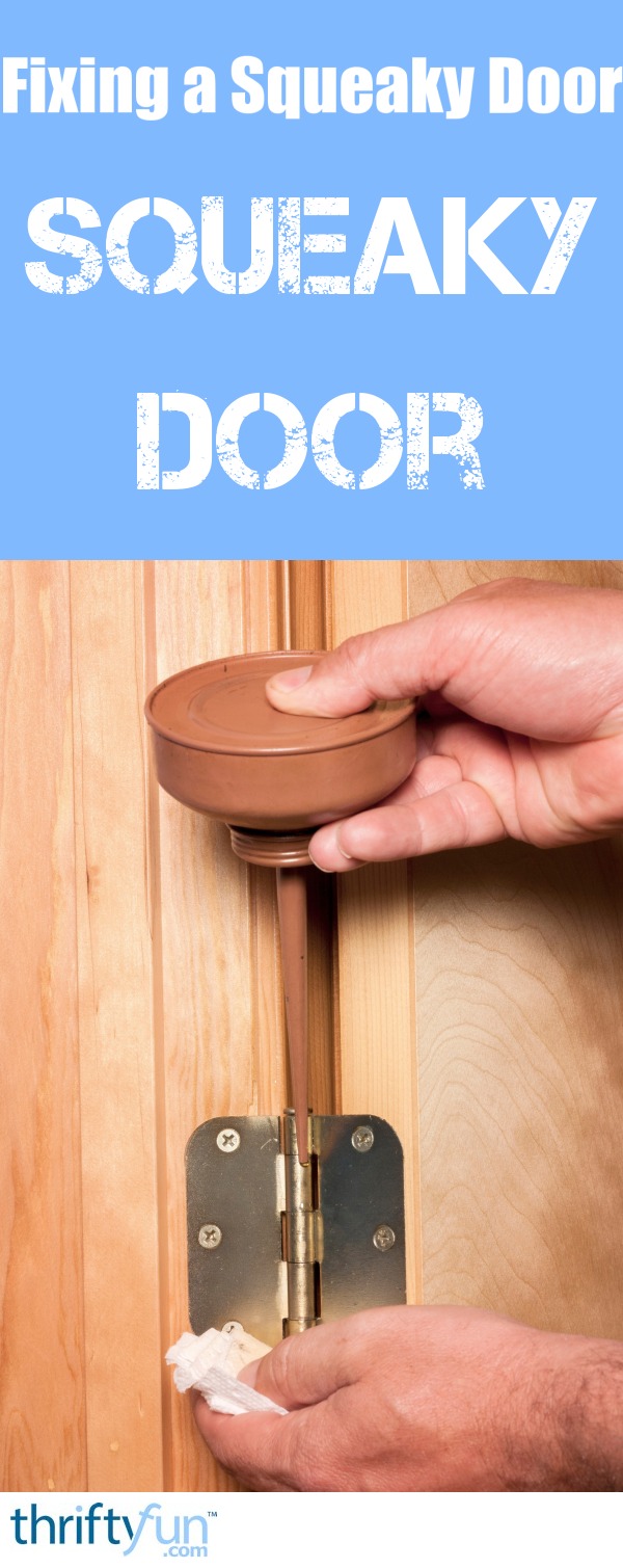 Fixing A Squeaky Door ThriftyFun   Squeaky Door Fancy7 