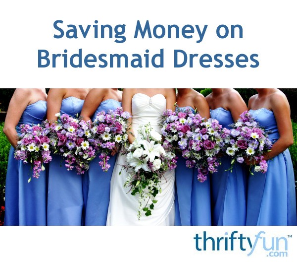 Saving Money On Bridesmaid Dresses My Frugal Wedding