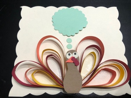 3D Funny Turkey Card - glue down turkey to feathers and and cut out thought bubble