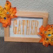 Thanksgiving "Gather" Leaf Frame - frame ready to hang or sit on a shelf