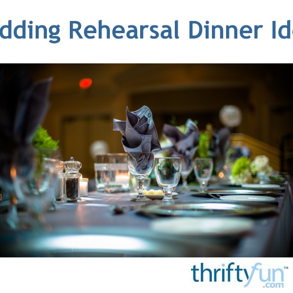 Wedding Rehearsal Dinner Ideas | My Frugal Wedding