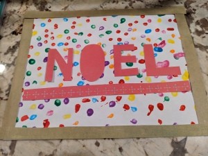 Noel Q-Tip Painting - border and letters glued down