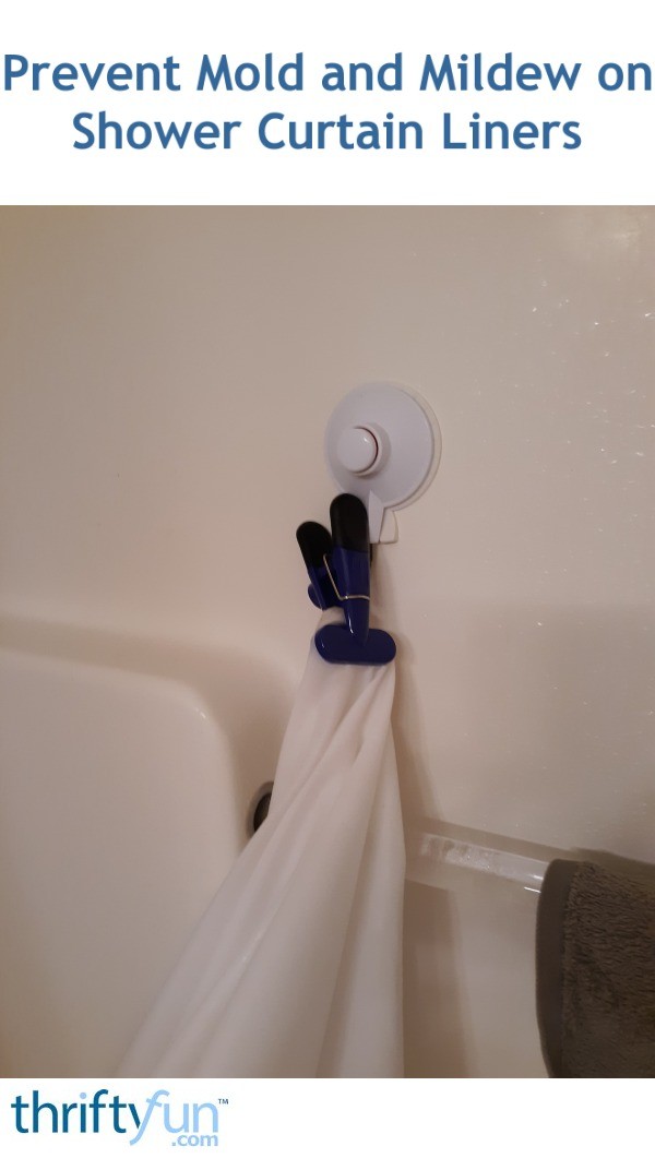 Prevent Mold and Mildew on Shower Curtain Liners ThriftyFun