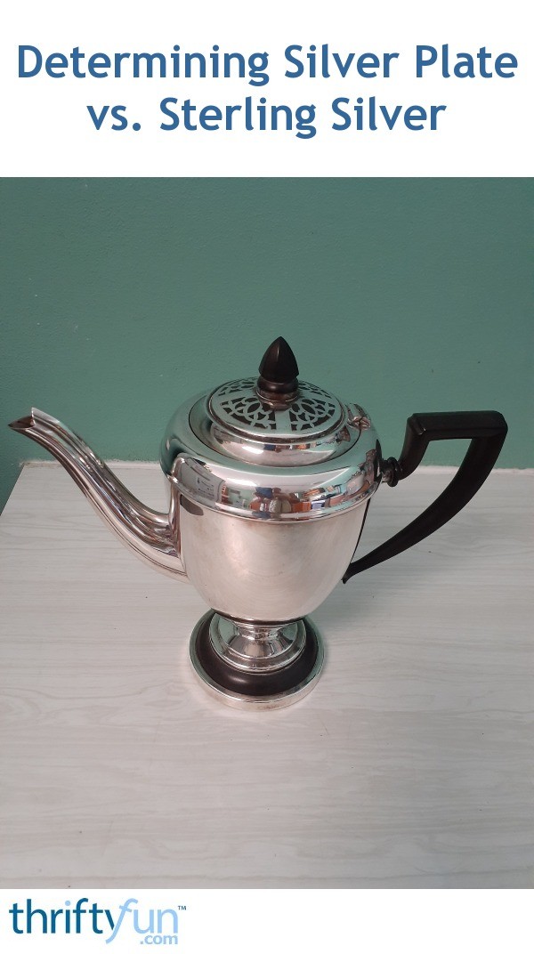 Determining Silver Plate vs. Sterling Silver? ThriftyFun