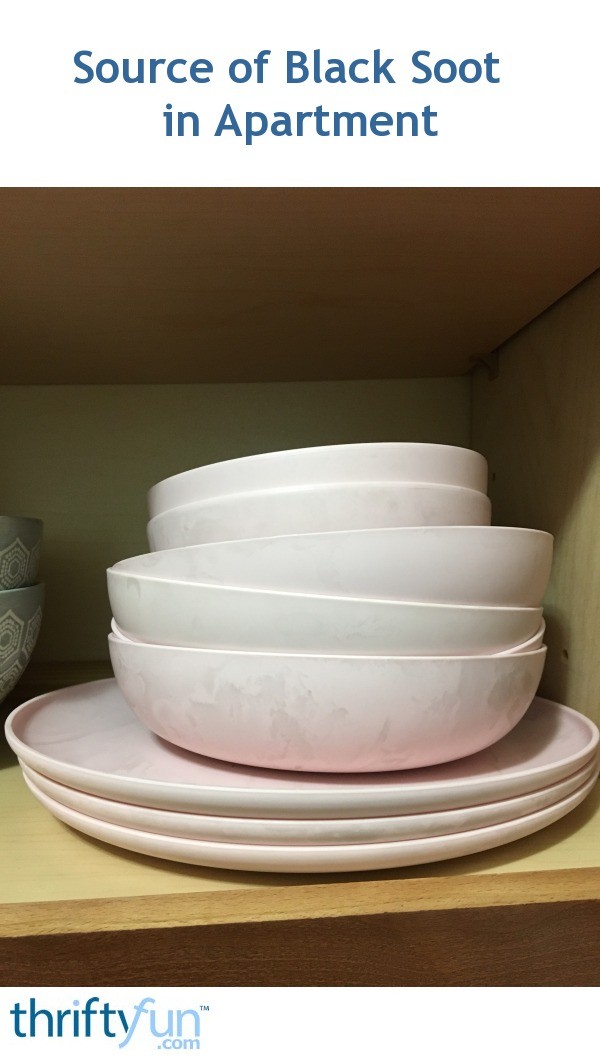 Source of Black Soot Sticking to All Plastic Items in Apartment?  ThriftyFun