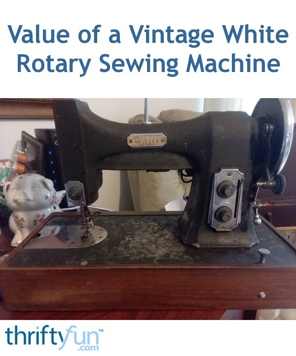 value-of-a-vintage-white-rotary-sewing-machine-thriftyfun