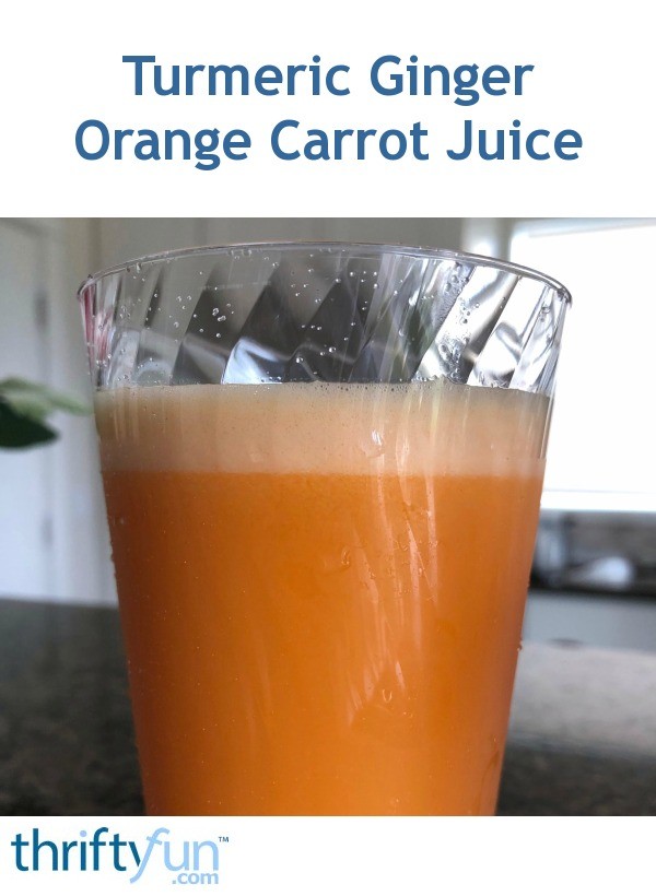 Turmeric Ginger Orange Carrot Juice ThriftyFun