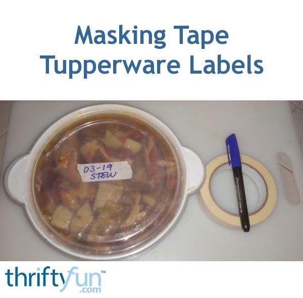 Masking Tape Tupperware Labels ThriftyFun