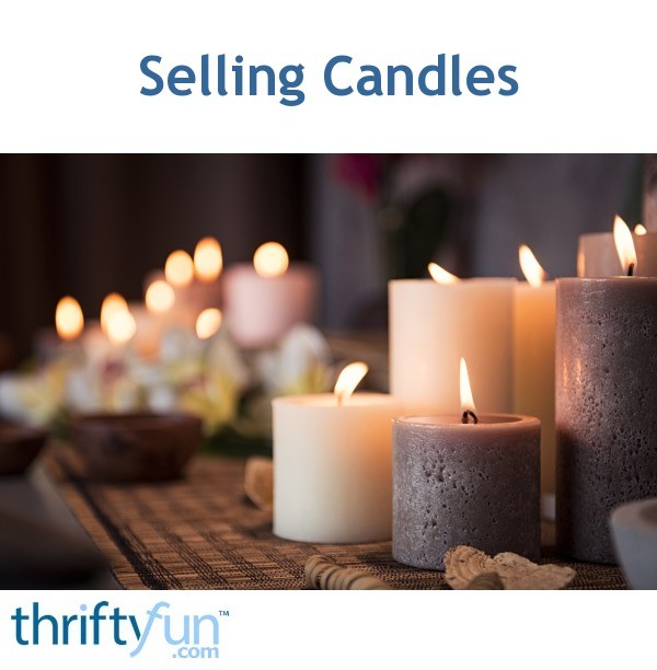 Selling Candles? ThriftyFun