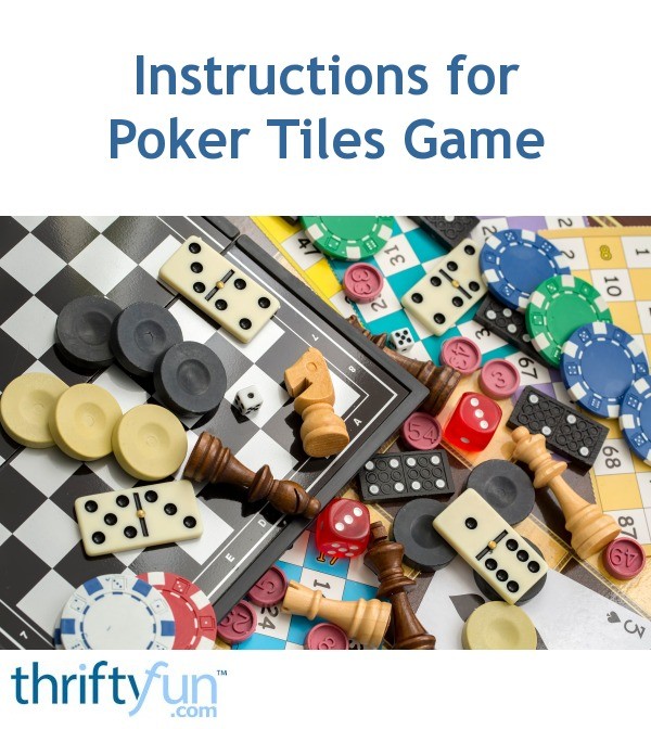 Instructions for Poker Tiles Game? ThriftyFun
