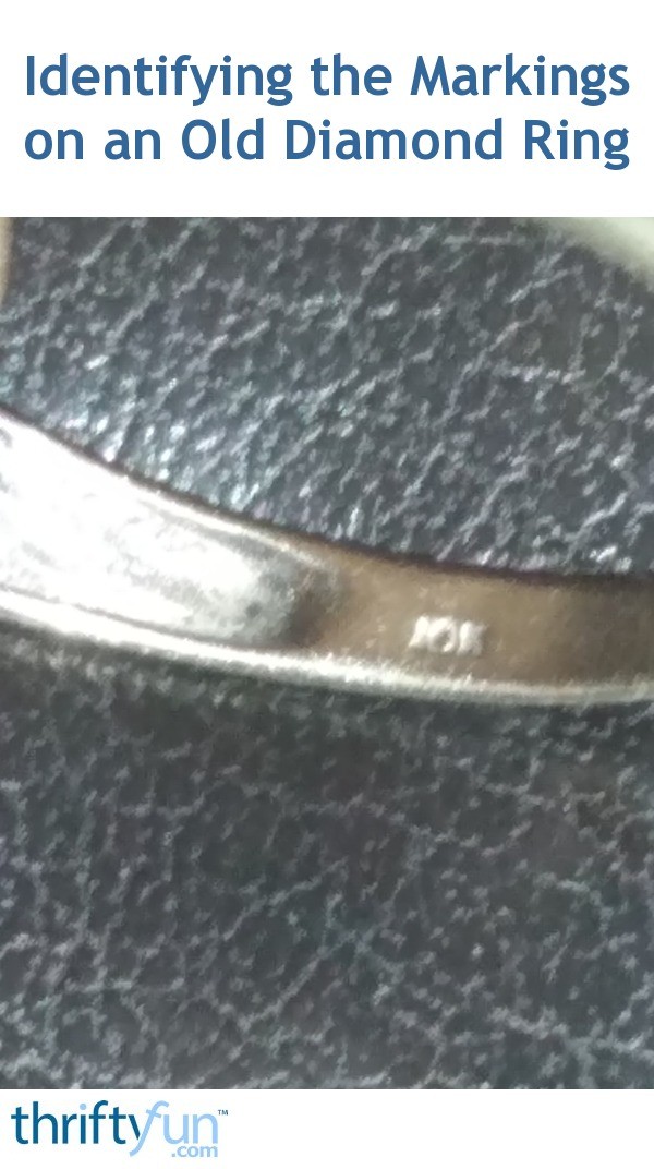 Identifying the Markings on an Old Diamond Ring? ThriftyFun