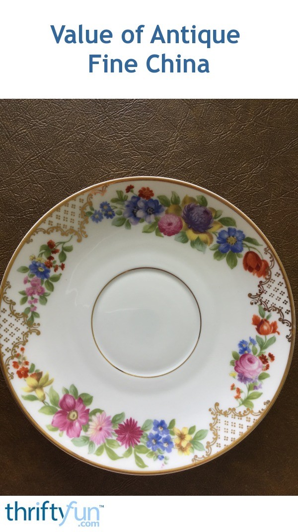 Value Of Antique Fine China ThriftyFun value-of-antique-fine-china-thriftyfun